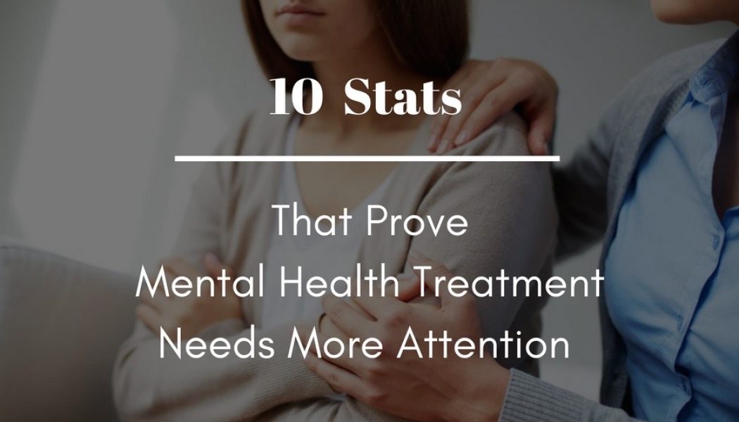 10-Stats-That-Prove-Mental-Health-Treatment-Needs-More-Attention